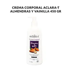 GENERICO - Crema Corporal Aclara-T Almendras y Vainilla 450gr