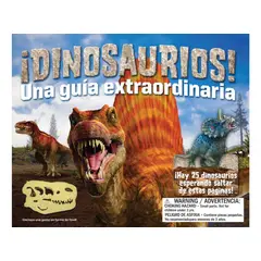 SCHOLASTIC - DINOSAURIOS! UNA GUIA EXTRAORDINARIA