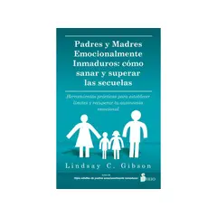 SIRIO EDITORIAL - PADRES Y EMOCIONALMENTE INMADUROS