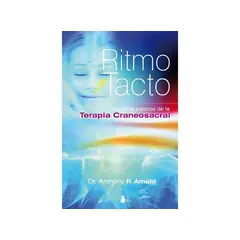 SIRIO EDITORIAL - RITMO Y TACTO: PRINCIPÍOS BASICOS DE LA TERAPIA CRANEOSACRAL