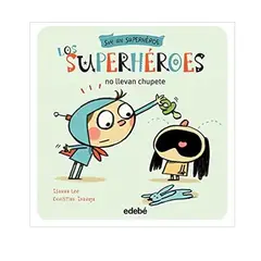 GENERICO - Libro Infantil Los Superhéroes no llevan chupete