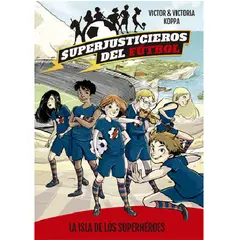 GENERICO - Superjusticieros del Fútbol 1 La isla de los superhéroes