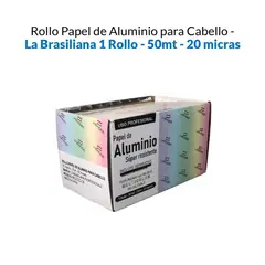 LA BRASILIANA - Rollo De Papel Aluminio Para Cabello X 50Mt - 15Cm 20 Micras