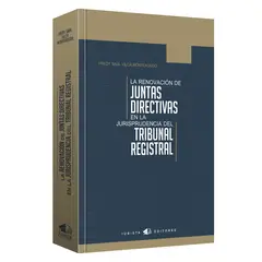 JURISTA EDITORES - La renovación de juntas directivas en la jurisprudencia del tribunal registral