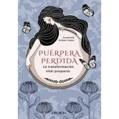IBERO - PUERPERA PERDIDA - LA TRANSFORMACION VITAL POSTPARTO