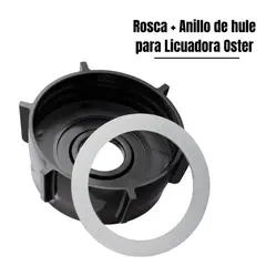 OSTER - Rosca + Anillo de Hule para licuadoras