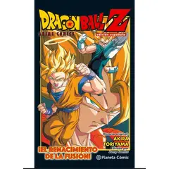 PLANETA - Manga Dragon Ball Z El Renacimiento de la Fusion