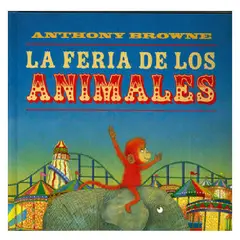 FONDO DE CULTURA ECONOMICA - Libro Pop Up LA FERIA DE LOS ANIMALES Anthony Browne