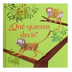 FONDO DE CULTURA ECONOMICA - Libro Infantil Animales ¿QUE QUIEREN DECIR