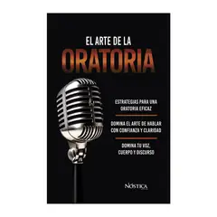 NOSTICA EDITORIAL - EL ARTE DE LA ORATORIA