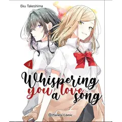 PLANETA - Manga Whispering You a Love Song Tomo 04