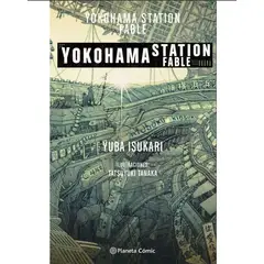 PLANETA - Novela Yokohama Station Fable
