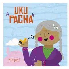 FONDO DE CULTURA ECONOMICA - Libro infantil bilingue Quechua Uku Pacha