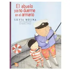 FONDO DE CULTURA ECONOMICA - Libro infantil El abuelo ya no duerme en el armario