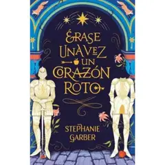 URANO - ÉRASE UNA VEZ UN CORAZÓN ROTO - Stephanie Garber