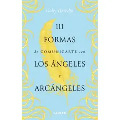 URANO - 111 Formas de Comunicarte con los Angeles y Arcangeles - Gaby Heredia