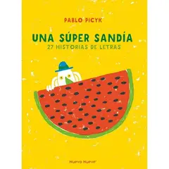 GENERICO - Libro UNA SUPER SANDIA 27 historias de letras
