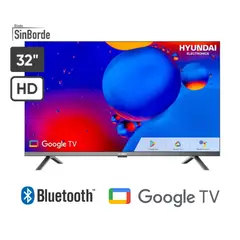 HYUNDAI - TV 32 HYLED3254GIM HD GOOGLE TV