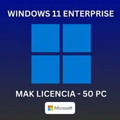 MICROSOFT - Windows 11 Enterprise MAK para 50 PC