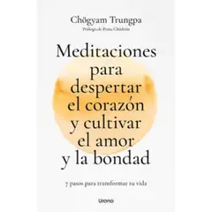 URANO - MEDITACIONES PARA DESPERTAR EL CORAZÓN Y CULTIVAR EL AMOR Y LA BONDAD