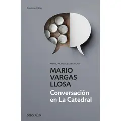 PENGUIN RANDOM HOUSE - Libro Conversación en La Catedral - Vargas Llosa Mario - DEBOLSILLO