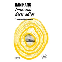 PENGUIN RANDOM HOUSE - Libro Imposible decir adiós - Kang Han - RANDOM HOUSE