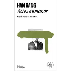 PENGUIN RANDOM HOUSE - Libro Actos humanos - Kang Han - RANDOM HOUSE