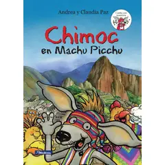 PENGUIN RANDOM HOUSE - Libro Chimoc en Machu Picchu - Paz ClaudiaPaz Andrea - BEASCOA