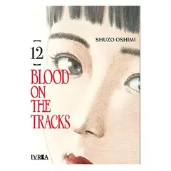 IVREA - Manga Blood On The Tracks Tomo 12