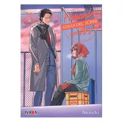 IVREA - Manga Fumando Atras del Super Con Vos Tomo 03