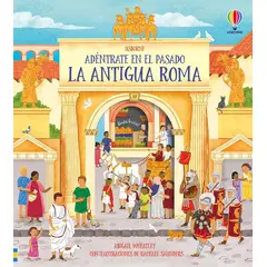 USBORNE - Adéntrate en el pasado La Antigua Roma