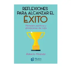 PLUTON EDICIONES - REFLEXIONES PARA ALCANZAR EL ÉXITO