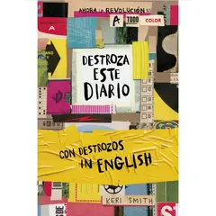 EDITORIAL PLANETA - DESTROZA ESTE DIARIO - AHORA A TODO COLOR Y CON DESTROZOS IN ENGLISH