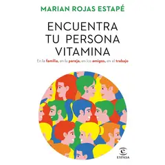 EDITORIAL PLANETA - ENCUENTRA TU PERSONA VITAMINA - Marian Rojas Estapé