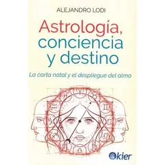 EDITORIAL KIER - Astrología Conciencia y Destino La Carta Natal y el Despliegue del Alma