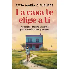 DIANA - LA CASA TE ELIGE A TI- Rosa María Cifuentes Castañeda