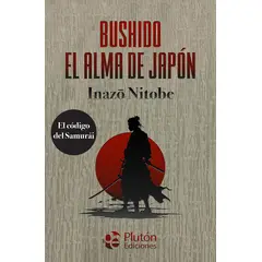 PLUTON EDICIONES - BUSHIDO El Alma de Japon
