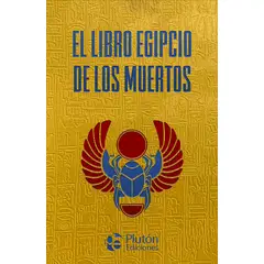 PLUTON EDICIONES - El libro egipcio de los muertos