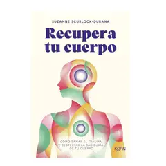 GENERICO - RECUPERA TU CUERPO Despertar la sabiduría de tu cuerpo