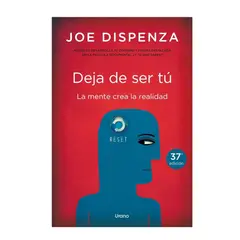 EDICIONES URANO - Deja de ser tú - Joe Dispenza