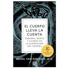 GENERICO - El cuerpo lleva la cuenta - Cerebro mente y cuerpo en la superación del trauma