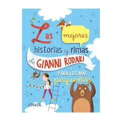 GRUPO ANAYA - Las Mejores Historias y Rimas de Gianni Rodari Para los Más Pequeños Libro infantil