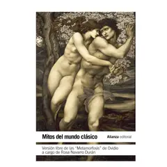 ALIANZA EDITORIAL - Mitos del Mundo Clásico Versión libre de las Metamorfosis de Ovidio