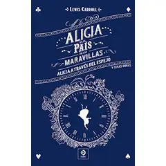 GENERICO - Alicia en el país de las maravillas y otras obras - Lewis Carroll