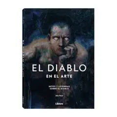 GENERICO - EL DIABLO EN EL ARTE MITOS Y LEYENDAS SOBRE EL DIABLO- tapa dura