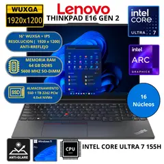 LENOVO - Laptop THINKPAD E16 GEN 2 INTEL CORE ULTRA 7-RAM 64 GB SSD 1 TB 16"WUXGA WINDOWS 11