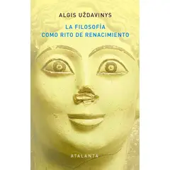 GENERICO - La Filosofia como Rito de Renacimiento - Algis Uždavinys
