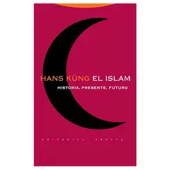 GENERICO - El Islam Historia Presente Futuro - Hans Küng
