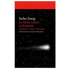 GENERICO - La Lucha contra el Demonio - Hölderlin Kleist Nietzsche - Stefan Zweig