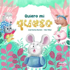 GENERICO - Quiero mi Queso - Libro para niños